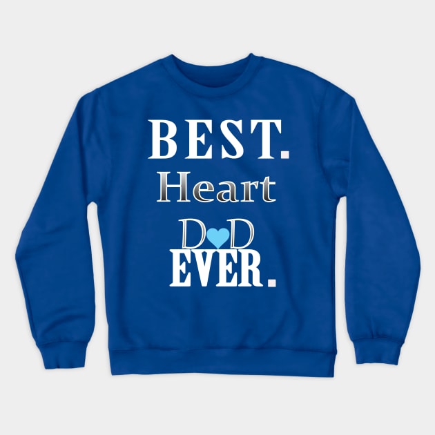 best dad ever Crewneck Sweatshirt by aashraf